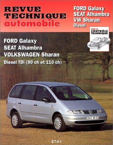 Revue technique automobile, n° 599.1. Ford Galaxy/Seat Alhambra/Volkswagen Sharan diesel