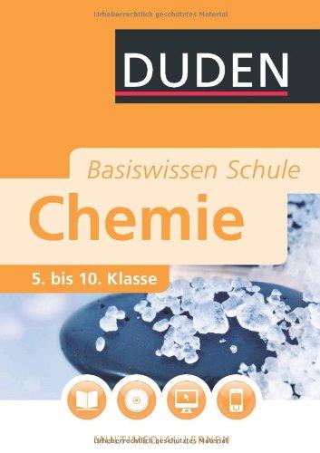 Duden. Basiswissen Schule. Chemie: 5. bis 10. Klasse