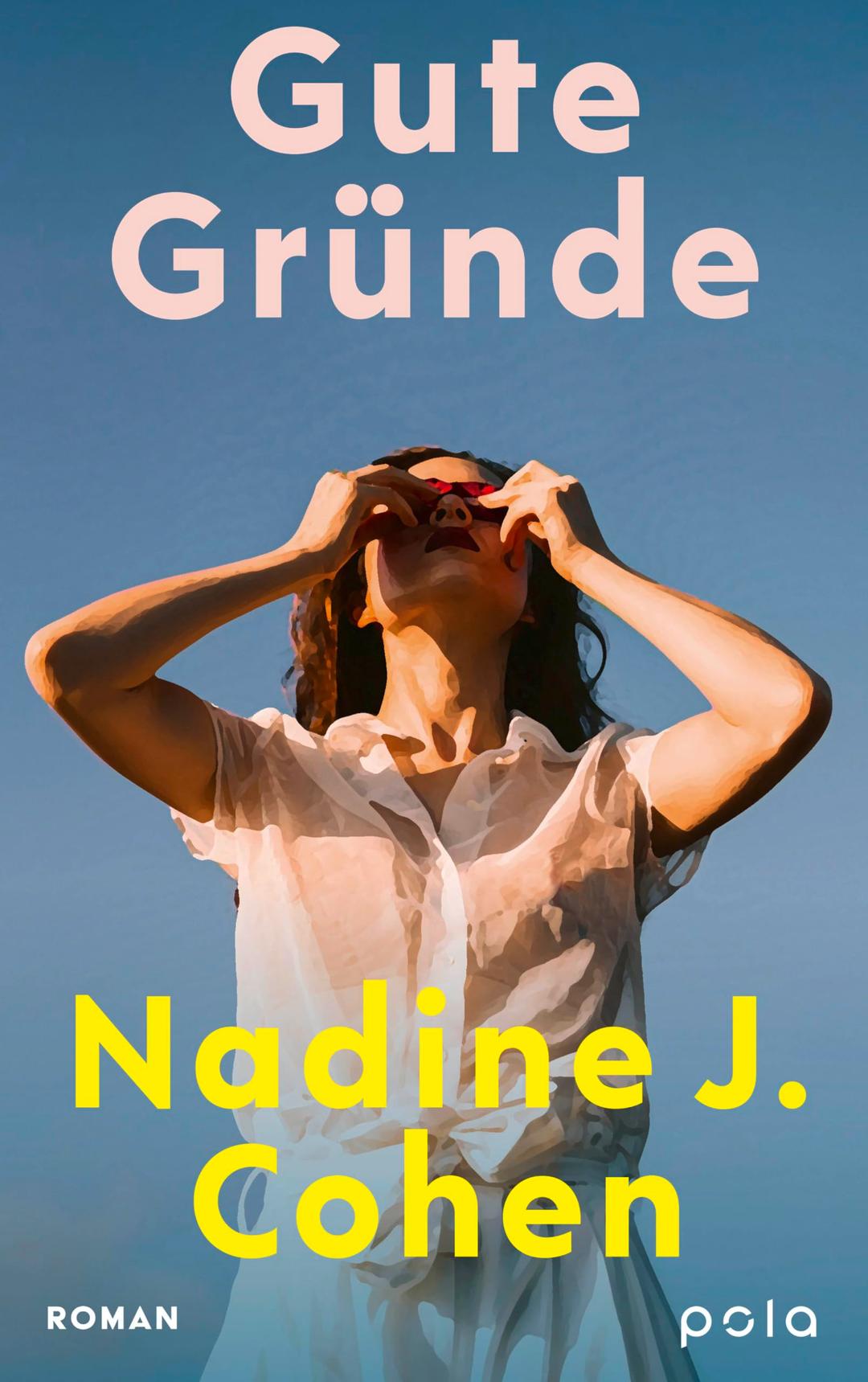 Gute Gründe: Roman. Ein tiefgründiger und humorvoller Roman über Freundschaft. Hoffnung und den Mut, das Leben zu leben