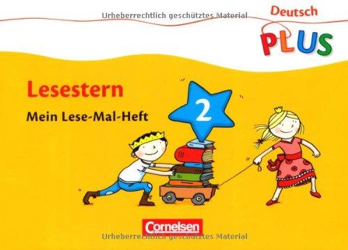 Deutsch plus - Grundschule - Lese-Mal-Hefte: Lesestern: Arbeitsheft 2