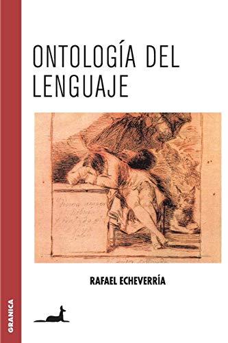 Ontologia Del Lenguaje/ Ontology of the Language (Spanish Edition)