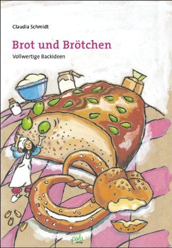 Brot und Brötchen. Vollwertige Backideen