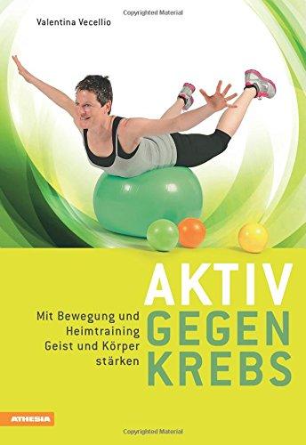 Aktiv gegen Krebs: Mit Bewegung und Heimtraining Geist und Körper stärken