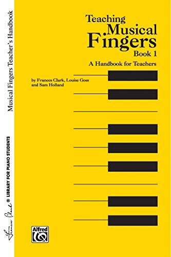 Musical Fingers: Teacher's Handbook (Frances Clark Library for Piano Students)