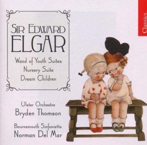 Edward Elgar: Nursery Suite / Dream Child / Wand of Youth-Suiten