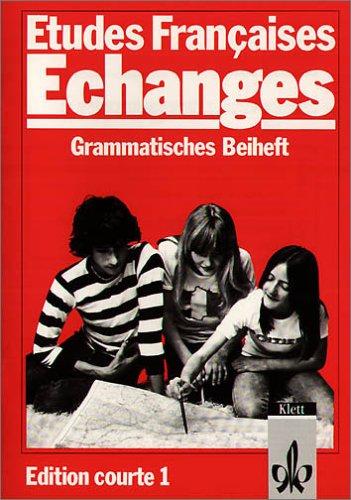 Etudes Francaises, Echanges, Edition courte, Grammatisches Beiheft