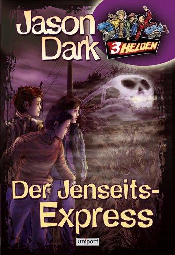 3 Helden. Der Jenseits-Express - Band 7