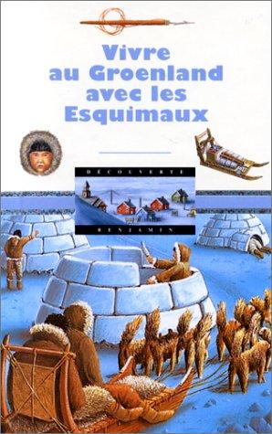 Vivre au Groënland avec les Esquimaux