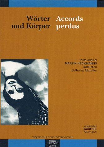 Wörter und Körper. Accords perdus