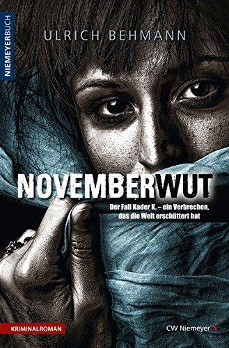 NOVEMBERWUT: Der Fall Kader K. - ein Verbrechen, das die Welt erschüttert hat