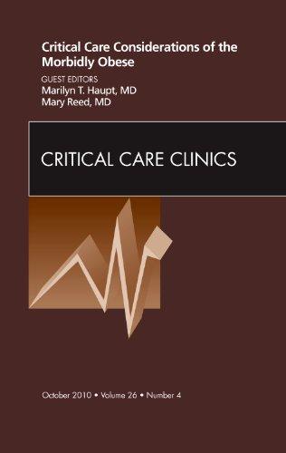 Critical Care Considerations of the Morbidly Obese, An Issue of Critical Care Clinics (Volume 26-4) (The Clinics: Internal Medicine, Volume 26-4)