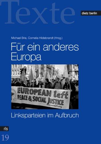 Für ein anderes Europa: Linksparteien im Aufbruch