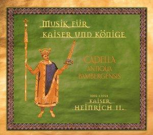 Musik für Kaiser und Könige: Kaiser Heinrich II.