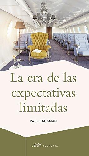 La era de las expectativas limitadas (Ariel Economía)