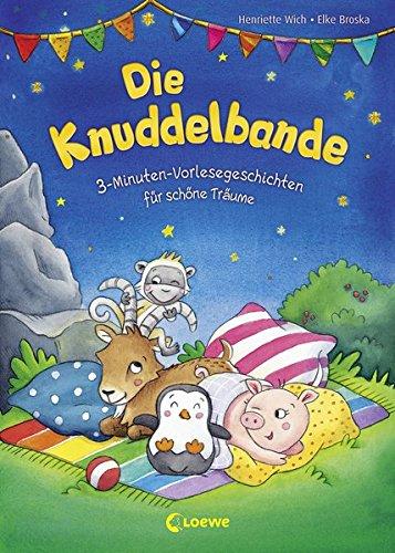 Die Knuddelbande - 3-Minuten-Vorlesegeschichten für schöne Träume