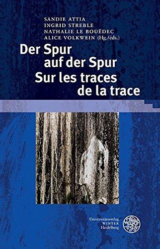 Der Spur auf der Spur. Sur les traces de la trace (Germanisch Romanische Monatsschrift)