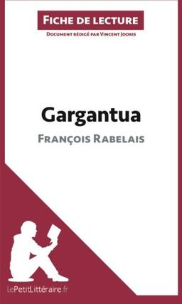 Gargantua de François Rabelais (Fiche de lecture) : Analyse complète et résumé détaillé de l'oeuvre