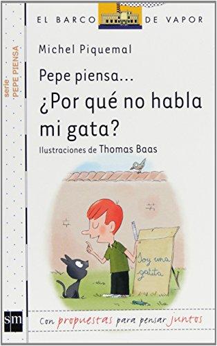 Pepe piensa-- ¿por qué no habla mi gata? (Barco de Vapor Blanca)