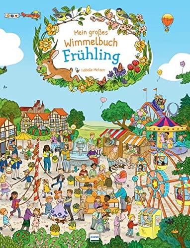 Mein großes Wimmelbuch - Frühling: Ein Bilderbuch für Kinder ab 4 Jahren