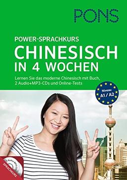 PONS Power-Sprachkurs Chinesisch in 4 Wochen: Lernen Sie Chinesisch mit Buch, 2 Audio+MP3-CDs und Online-Tests