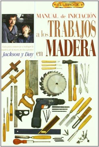 Manual de iniciación a los trabajos en madera