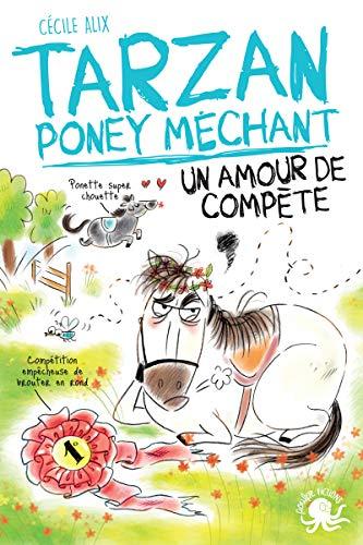 Tarzan, poney méchant. Un amour de compète