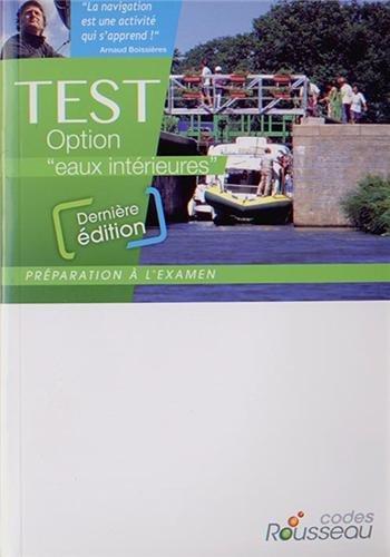 Permis bateau Rousseau. Test option eaux intérieures : préparation à l'examen : inclus VHF & écologie