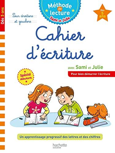 Cahier d'écriture avec Sami et Julie : dès 5 ans, spécial débutants