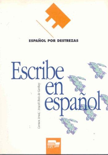 Espanol Por Destrezas: Escribe En Espanol