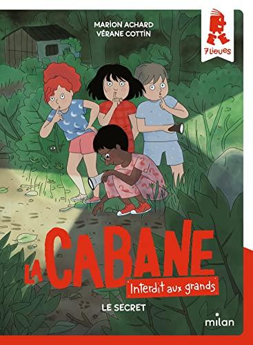 La cabane, interdit aux grands. Vol. 3. Le secret