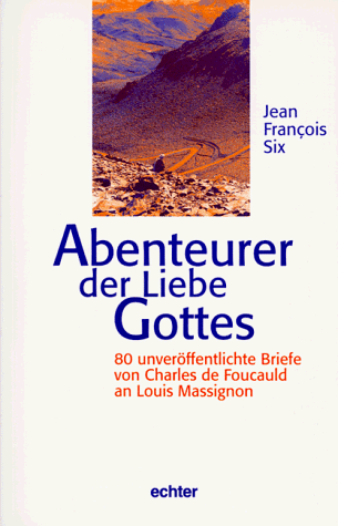 Abenteurer der Liebe Gottes