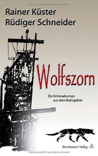 Wolfszorn: Kriminalroman aus dem Ruhrgebiet