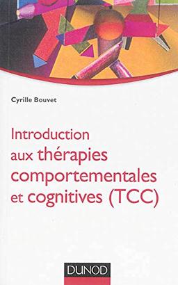 Introduction aux thérapies comportementales et cognitives (TCC)