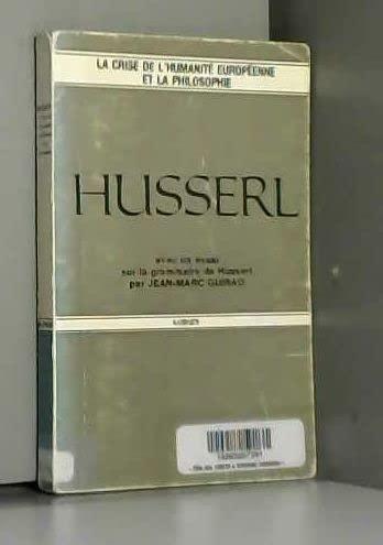 La Crise de l'humanité européenne et la philosophie : contribution à la constitution d'une grammaire de Husserl