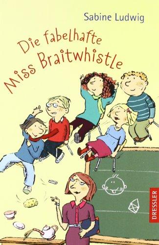 Die fabelhafte Miss Braitwhistle