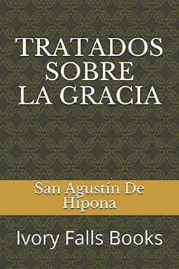 TRATADOS SOBRE LA GRACIA