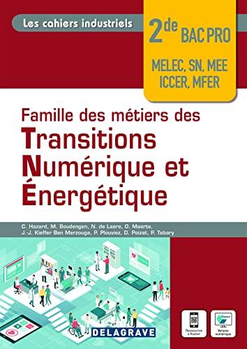 Famille des métiers des transitions numérique et énergétique : 2de bac pro, Melec, SN, MEE, Iccer, MFER