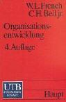 Organisationsentwicklung. Sozialwissenschaftliche Strategien zur Organisationsveränderung