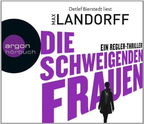 Die schweigenden Frauen: Ein Regler-Thriller