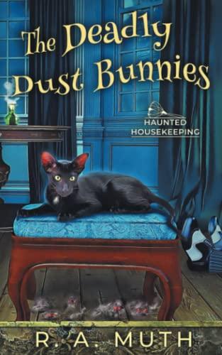 The Deadly Dust Bunnies (The Haunted Housekeeping Series, Band 2)