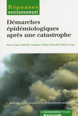 Démarches épidémiologiques après une catastrophe : anticiper les catastrophes : enjeux de santé publique, connaissances, outils et méthodes