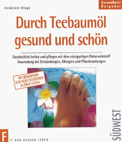 Durch Teebaumöl gesund und schön