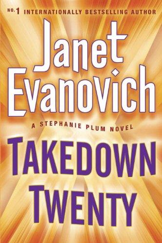 Takedown Twenty: A Stephanie Plum Novel