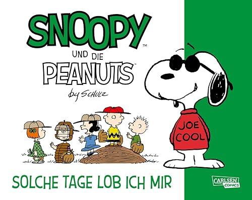 Snoopy und die Peanuts 3: Solche Tage lob ich mir: Tolle Peanuts-Comics nicht nur für Kinder (3)