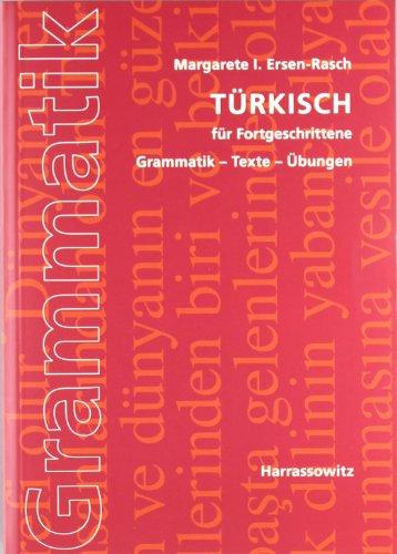 Türkisch für Fortgeschrittene: Grammatik - Texte - Übungen B1 - C1/C2