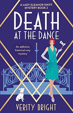 Death at the Dance: An addictive historical cozy mystery (A Lady Eleanor Swift Mystery, Band 2)