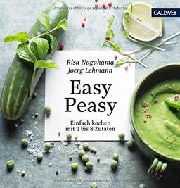 Easy Peasy: Einfach kochen mit 2 bis 8 Zutaten