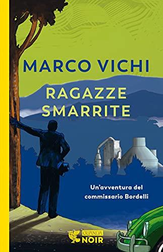 Ragazze smarrite.Un'avventura del commissario Bordelli