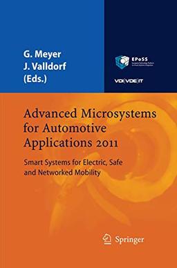 Advanced Microsystems for Automotive Applications 2011: Smart Systems for Electric, Safe and Networked Mobility (VDI-Buch)