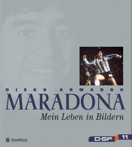 Maradona: Mein Leben in Bildern